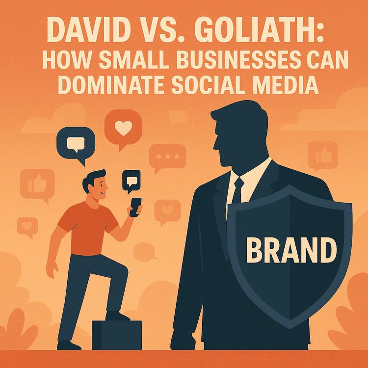 David vs Goliath – How Small Businesses Can Dominate Social Media Over Big Brands